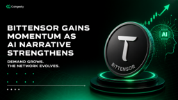 Bittensor Gains Momentum as AI Narrative Strengthens